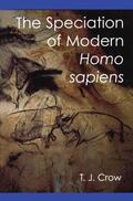 Crow |  The Speciation of Modern Homo Sapiens | Buch |  Sack Fachmedien