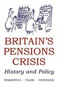 Pemberton / Thane / Whiteside |  Britain's Pensions Crisis | Buch |  Sack Fachmedien