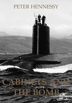 Hennessy |  Cabinets and the Bomb | Buch |  Sack Fachmedien