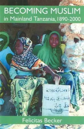 Becker |  BAPFM BECOMING MUSLIM TANZANIA C | Buch |  Sack Fachmedien