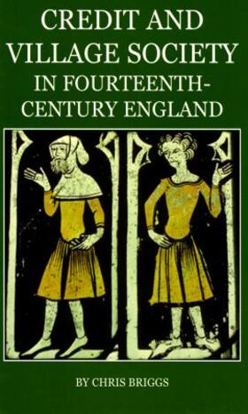 Briggs |  Credit and Village Society in Fourteenth-Century England | Buch |  Sack Fachmedien