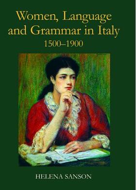 Sanson |  Women, Language and Grammar in Italy, 1500-1900 | Buch |  Sack Fachmedien