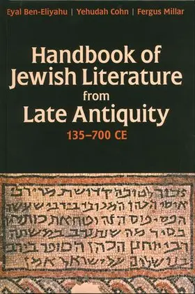 Millar / Ben-Eliyahu / Cohn |  Handbook of Jewish Literature from Late Antiquity, 135-700 CE | Buch |  Sack Fachmedien