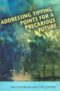 O'Riordan / Lenton |  Addressing Tipping Points for a Precarious Future | Buch |  Sack Fachmedien