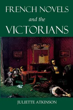 Atkinson |  French Novels and the Victorians | Buch |  Sack Fachmedien