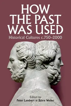 Lambert / Weiler |  PBA 207 HOW THE PAST WAS USED C | Buch |  Sack Fachmedien