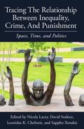 Lacey / Soskice / Cheliotis |  Tracing the Relationship Between Inequality, Crime and Punishment | Buch |  Sack Fachmedien