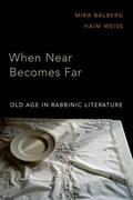 Balberg / Weiss |  When Near Becomes Far | Buch |  Sack Fachmedien