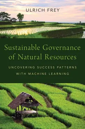Frey |  Sustainable Governance of Natural Resources | Buch |  Sack Fachmedien