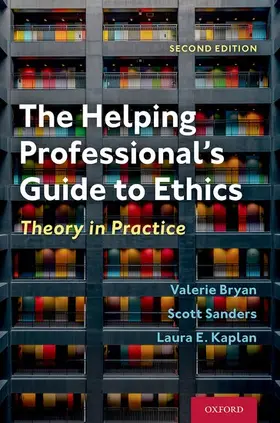 Bryan / Sanders / Kaplan |  The Helping Professional's Guide to Ethics | Buch |  Sack Fachmedien