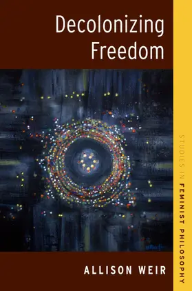 Weir |  Decolonizing Freedom | Buch |  Sack Fachmedien
