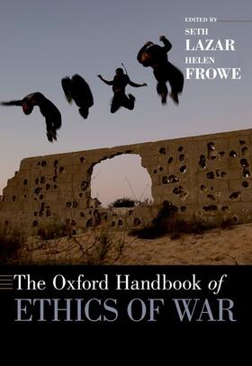 Lazar / Frowe | The Oxford Handbook of Ethics of War | Buch | 978-0-19-751179-4 | sack.de