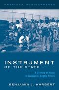 Harbert |  Instrument of the State: A Century of Music in Louisiana's Angola Prison | Buch |  Sack Fachmedien