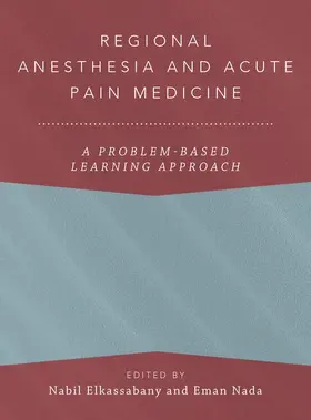 Anitescu / Elkassabany / Nada |  Regional Anesthesia and Acute Pain Medicine | Buch |  Sack Fachmedien