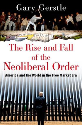 Gerstle | The Rise and Fall of the Neoliberal Order | Buch | 978-0-19-751964-6 | sack.de