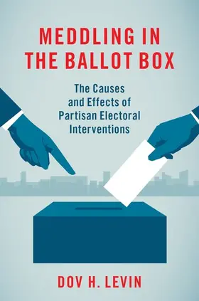 Levin | Meddling in the Ballot Box | Buch | 978-0-19-751989-9 | www.sack.de