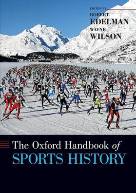 Edelman / Wilson |  The Oxford Handbook of Sports History | Buch |  Sack Fachmedien