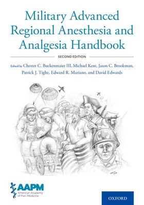 Buckenmaier / Kent / Brookman | Military Advanced Regional Anesthesia and Analgesia Handbook | Buch | 978-0-19-752140-3 | sack.de