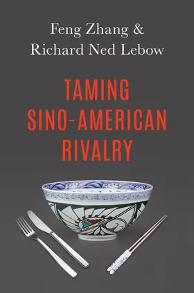 Lebow / Zhang |  Taming Sino-American Rivalry | Buch |  Sack Fachmedien