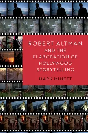 Minett |  Robert Altman and the Elaboration of Hollywood Storytelling | Buch |  Sack Fachmedien