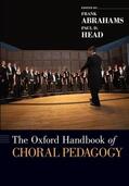 Abrahams / Head |  The Oxford Handbook of Choral Pedagogy | Buch |  Sack Fachmedien