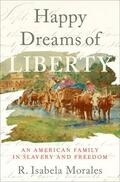 Morales |  Happy Dreams of Liberty | Buch |  Sack Fachmedien