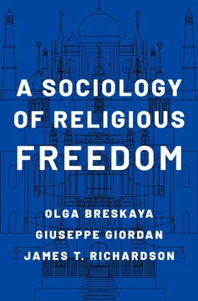 Breskaya / Giordan / Richardson |  A Sociology of Religious Freedom | Buch |  Sack Fachmedien