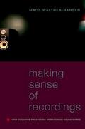 Walther-Hansen |  Making Sense of Recordings | Buch |  Sack Fachmedien