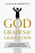Horwitz |  God, Grades, and Graduation | Buch |  Sack Fachmedien