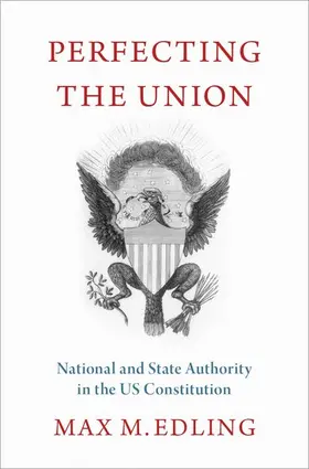 Edling |  Perfecting the Union | Buch |  Sack Fachmedien