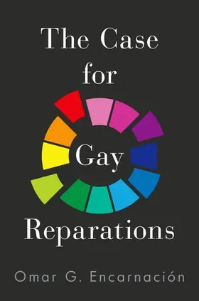 Encarnación |  The Case for Gay Reparations | Buch |  Sack Fachmedien