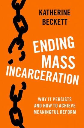 Beckett | Ending Mass Incarceration | Buch | 978-0-19-753657-5 | sack.de