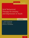 Weersing / Gonzalez / Rozenman |  Brief Behavioral Therapy for Anxiety and Depression in Youth | Buch |  Sack Fachmedien