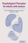 Spain / Musich / White |  Psychological Therapies for Adults with Autism | Buch |  Sack Fachmedien