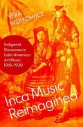Wolkowicz |  Inca Music Reimagined | Buch |  Sack Fachmedien