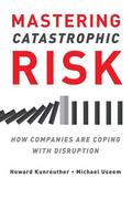 Kunreuther / Useem |  Mastering Catastrophic Risk | Buch |  Sack Fachmedien