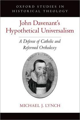 Lynch |  John Davenant's Hypothetical Universalism | Buch |  Sack Fachmedien