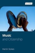 Stokes |  Music and Citizenship | Buch |  Sack Fachmedien