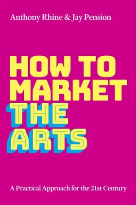 Rhine / Pension |  How to Market the Arts | Buch |  Sack Fachmedien