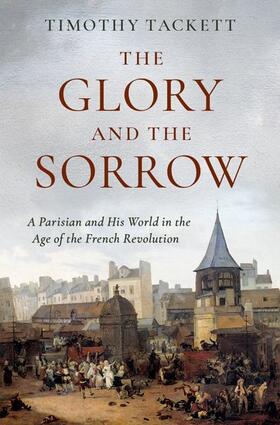 Tackett |  The Glory and the Sorrow | Buch |  Sack Fachmedien