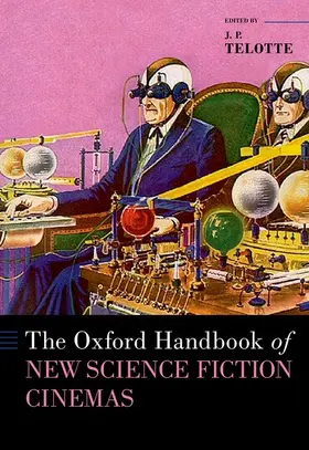 Telotte |  The Oxford Handbook of New Science Fiction Cinemas | Buch |  Sack Fachmedien