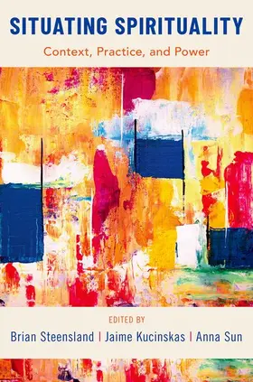 Steensland / Kucinskas / Sun |  Situating Spirituality | Buch |  Sack Fachmedien