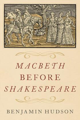 Hudson |  Macbeth before Shakespeare | Buch |  Sack Fachmedien