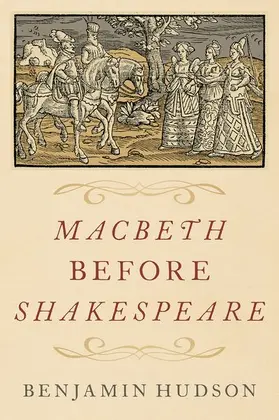 Hudson |  Macbeth before Shakespeare | Buch |  Sack Fachmedien