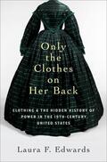 Edwards |  Only the Clothes on Her Back | Buch |  Sack Fachmedien