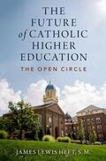 Heft |  The Future of Catholic Higher Education | Buch |  Sack Fachmedien