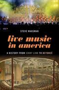 Waksman |  Live Music in America: A History from Jenny Lind to Beyoncé | Buch |  Sack Fachmedien