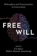 Maoz / Sinnott-Armstrong |  Free Will: Philosophers and Neuroscientists in Conversation | Buch |  Sack Fachmedien