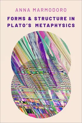 Marmodoro |  Forms and Structure in Plato's Metaphysics | Buch |  Sack Fachmedien