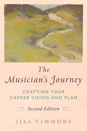 Timmons | The Musician's Journey: Crafting Your Career Vision and Plan | Buch | 978-0-19-757851-3 | sack.de